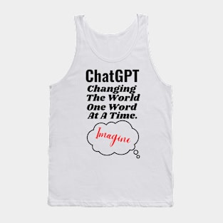 ChatGPT Changing the world one word at a time Tank Top